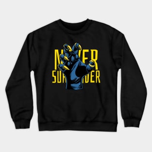 Never Surrender Crewneck Sweatshirt